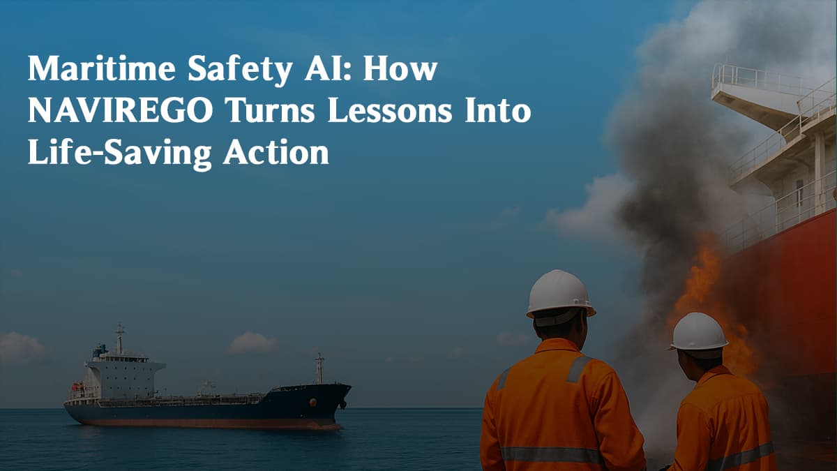 Maritime Safety AI That Prevents the Next Tragedy | NAVIREGO