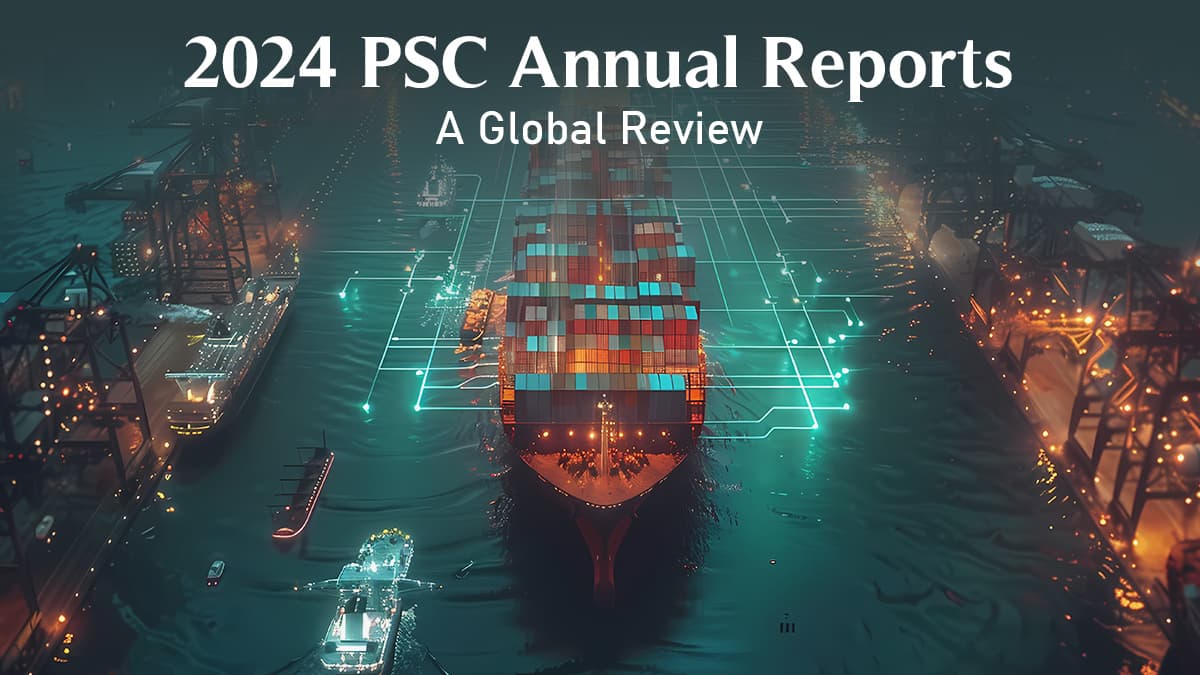 2024 PSC Annual Reports: Key Detention Trends & Safety Gaps